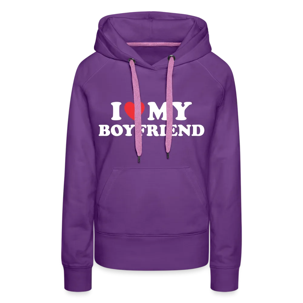 I Love My Boyfriend : Women’s Premium Hoodie (White Letters)